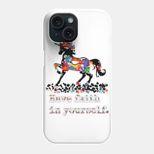 Have faith in yourself Phone Case