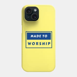 Made To Worship | Christian Typography Phone Case