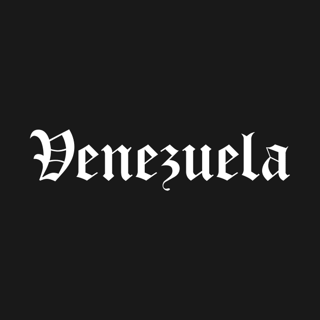 Venezuela Old English Gothic Letters by PerttyShirty