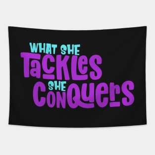 What She Tackles She Conquers Girls Motivational Inspiration Tapestry