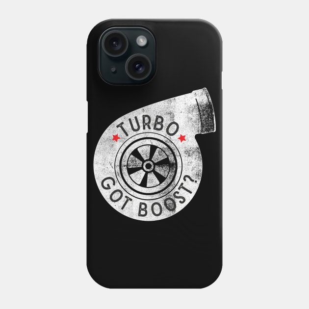 Turbo - Got Boost? Phone Case by cowyark rubbark