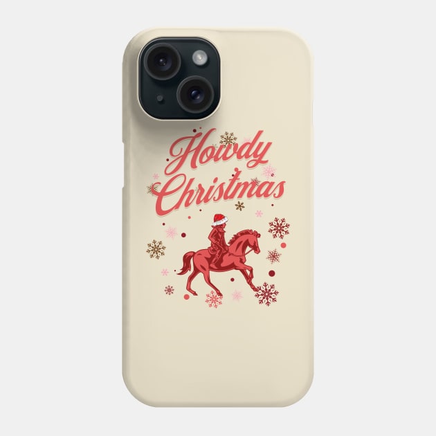 Howdy Christmas Phone Case by DorothyPaw