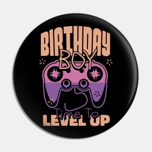 Birthday Boy Time to Level Up Perfect Gaming Video Games Pin