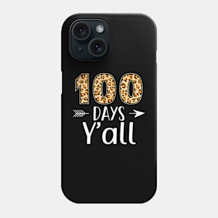 100 Days Yall Leopard 100Th Day Of School Teacher Student Phone Case