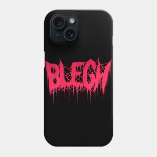 Blegh! Phone Case