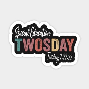 Special Education Twosday 2-22-22 February 2nd 2022 Magnet