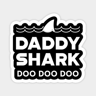 Daddy Shark Doo doo doo Magnet