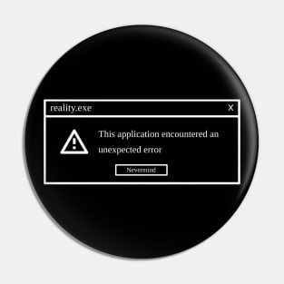 Reality.exe - Stopped working Pin