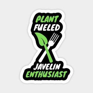 Plant fueled javelin Magnet