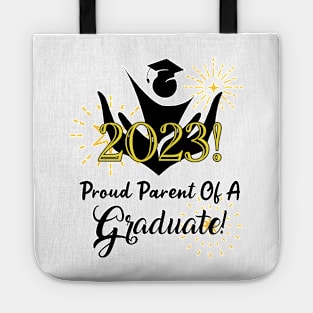 Proud Parent Of A 2023 Graduate! Tote