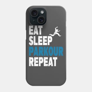 Eat. Sleep. Parkour. Repeat. Parkour Design Phone Case