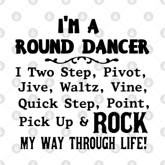 I'm a Round Dancer by DWHT71