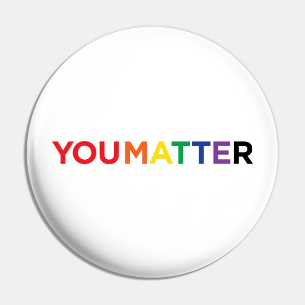 You Matter Pride Text Pin by youmatterpride