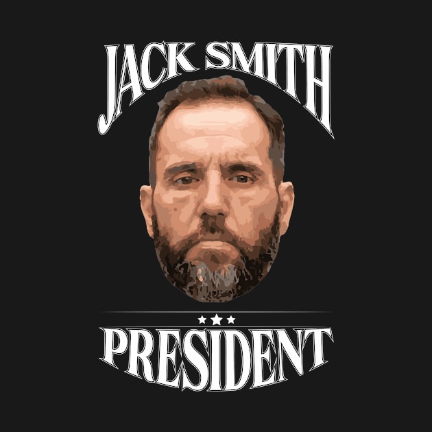 Jack Smith President by God On Do