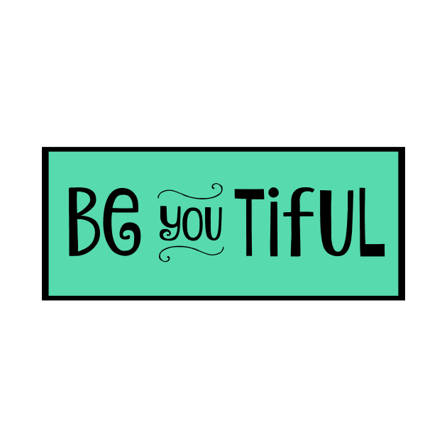 Be you tiful by nyah14