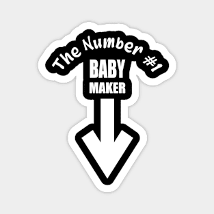 Number One Baby Maker Magnet