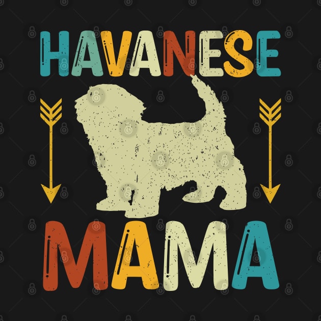 Havanese Mama by TeeGuarantee