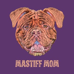 French Mastiff Mom - Mastiff Mom Design T-Shirt