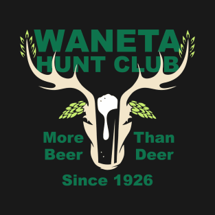 Waneta more beer than deer T-Shirt