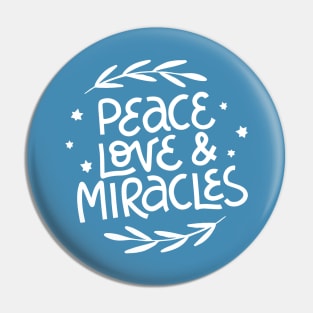 Peace Love & Miracles Pin