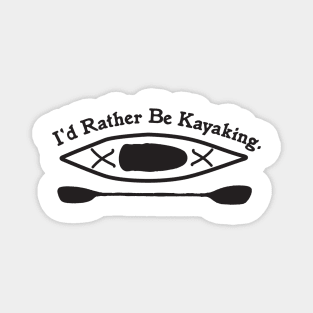 Kayak Design - I'd Rather Be Kayaking Magnet