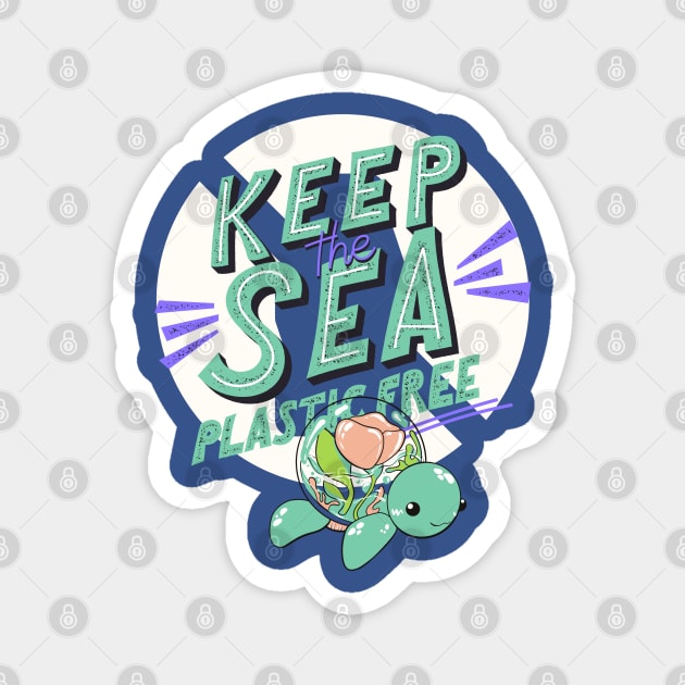 Keep The Sea Plastic Free Magnet by ChasingTees