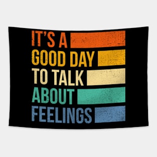 It's A Good Day to Talk About Feelings Tapestry