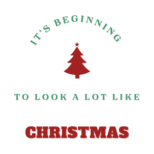 it's beginning to look a lot like Christmas T-Shirt