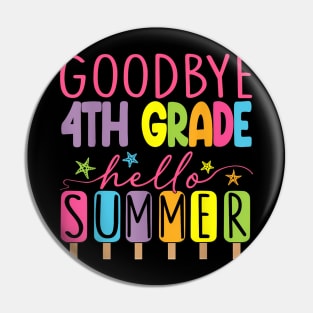 4th Grade Hello Summer Last Day Of School Graduation Pin