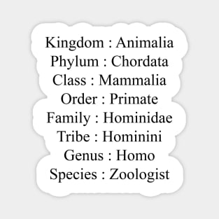 Zoologist taxonomy Magnet