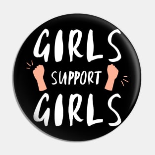 Girls Support Girls girl power women female equality sorority sisters Pin