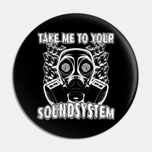 Take Me To Your Soundsystem Pin