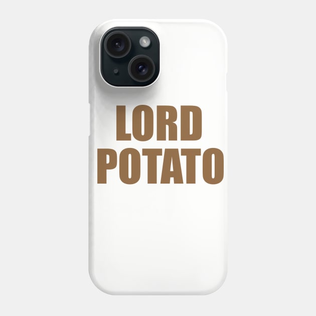 Lord Potato Phone Case by BOT