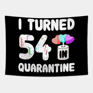 I Turned 54 In Quarantine Tapestry