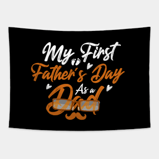 My First Father's Day As A Dad Happy Father's Day 2021 Gift Celebration And Birthday For Dad And Grandpa Tapestry