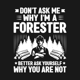 Forester Forestry Woodsman Woodman Forest Trees T-Shirt