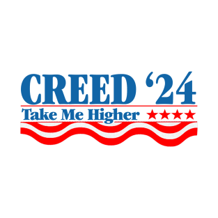 Creed '24 Take Me Higher Funny Creed 2024 T-Shirt