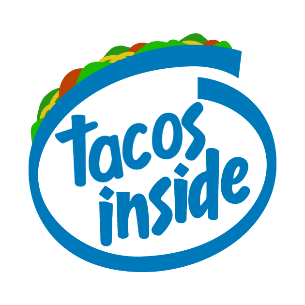 Tacos Inside (blue version) by WatershipBound