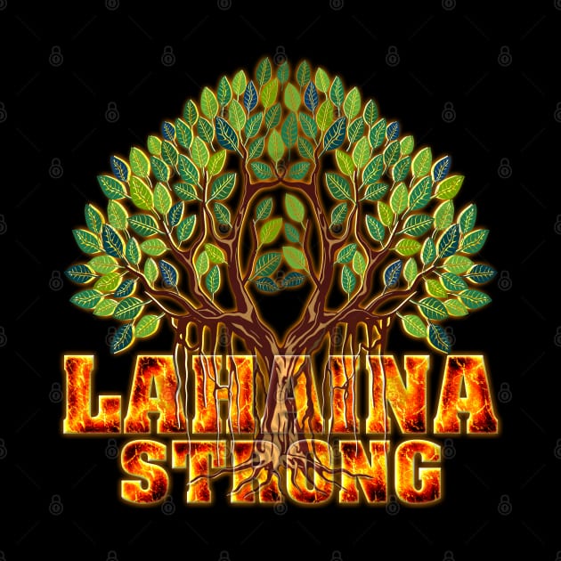 Lahaina Strong by Aloha Designs