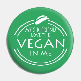 My Girlfriend Love The Vegan In Me Pin