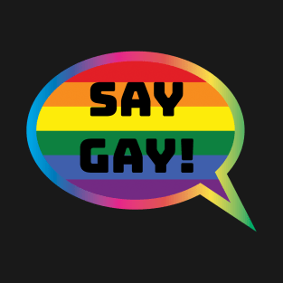 Say Gay T-Shirt