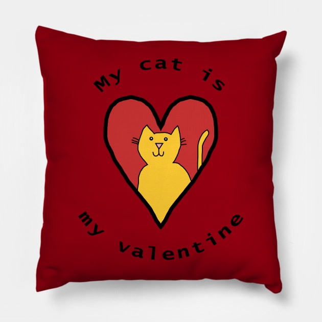 My Cat is My Valentine Funny Yellow Cat Pillow by ellenhenryart