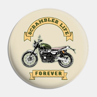 Scrambler Life Forever Pin