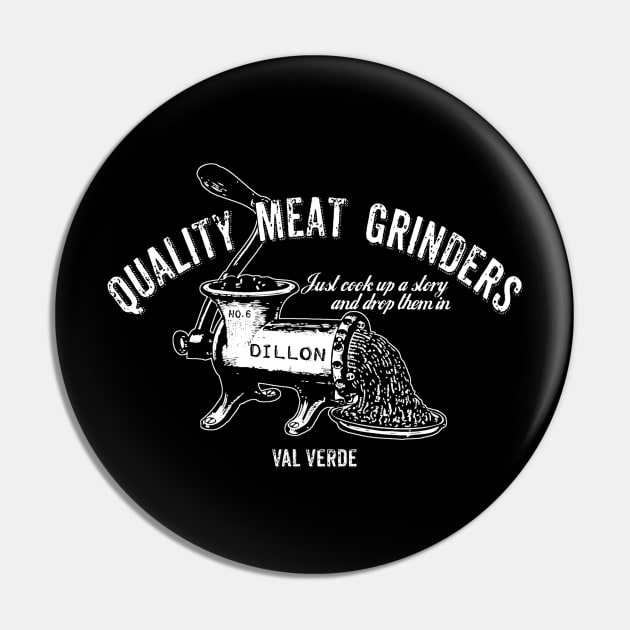 Dillon Meat Grinders Pin by AngryMongoAff