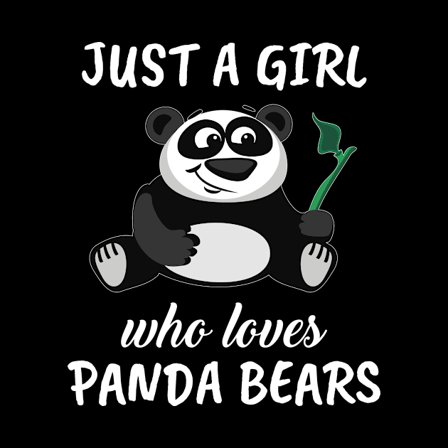 Just A Girl Who Loves Panda Bears by TheTeeBee