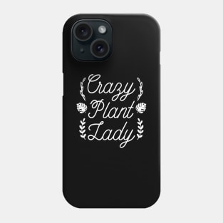 Crazy Plant Lady Phone Case