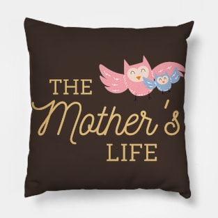 The Mothers Life Design Pillow