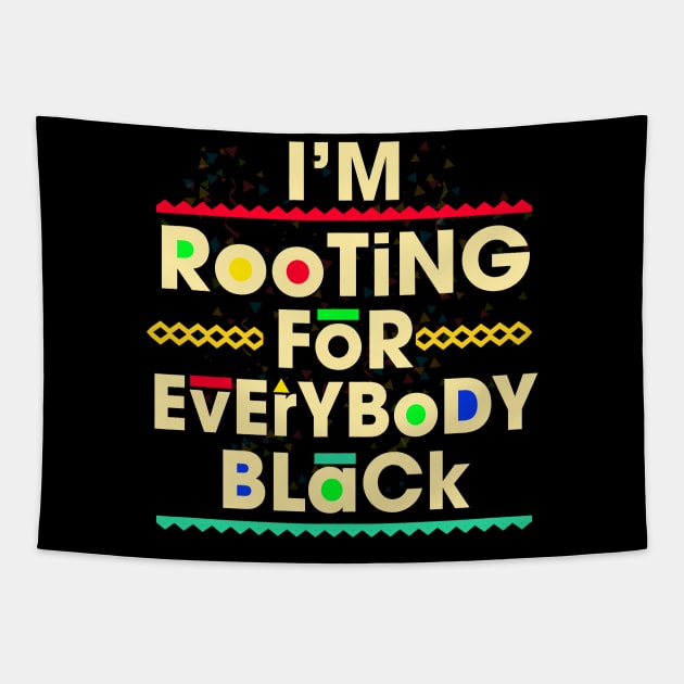 I'm Rooting for Everybody Black Tapestry by ozalshirts