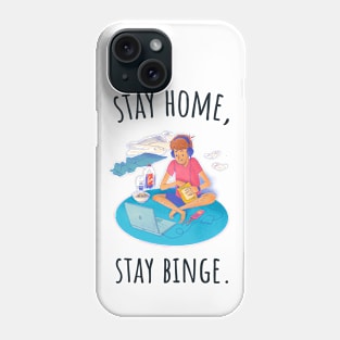 Stay Home Stay Binge - Illustrated Phone Case