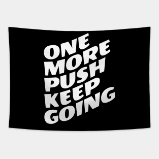 One More Push Keep Going Tapestry